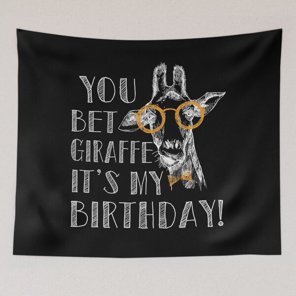 Item preview, You bet Giraffe it's my Birthday  | Funny Giraffe T-Shirt designed and sold by cphonasa.