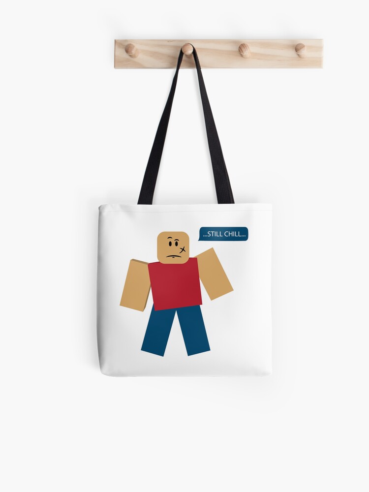 Roblox Still Chill Tote Bag By Rainbowdreamer Redbubble - the roblox shoulder roblox song