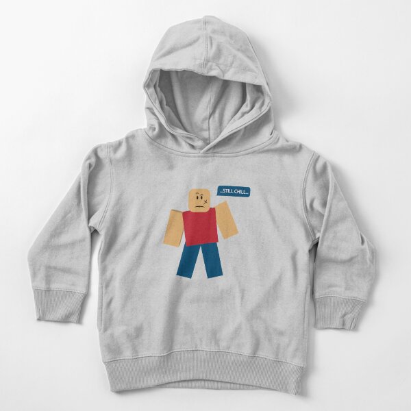 Still Chill Roblox Toddler Pullover Hoodies Redbubble - roblox 90s jacket