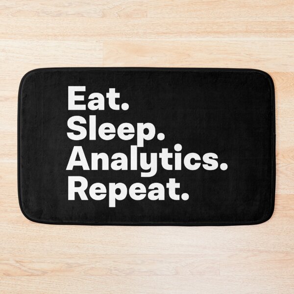 Item preview, Eat Sleep Analytics Repeat designed and sold by teesaurus.
