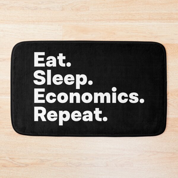 Item preview, Eat Sleep Economics Repeat designed and sold by teesaurus.