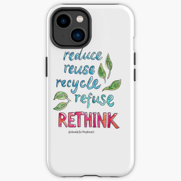 reduzieren, wiederverwenden, recyceln, ablehnen, neu denken iPhone Robuste Hülle