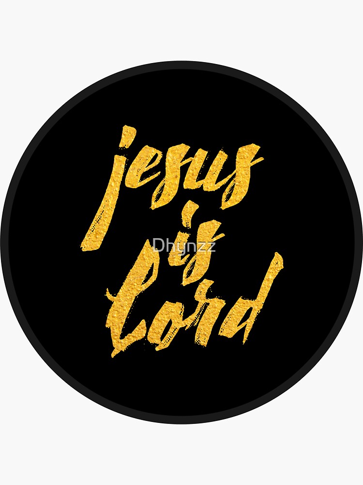 "Jesus is lord.... Circle sticker" Sticker by Dhynzz Redbubble