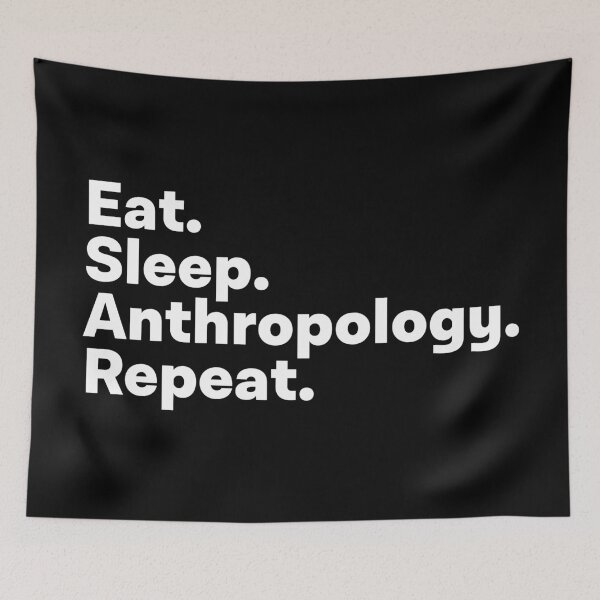 Item preview, Eat Sleep Anthropology Repeat designed and sold by teesaurus.