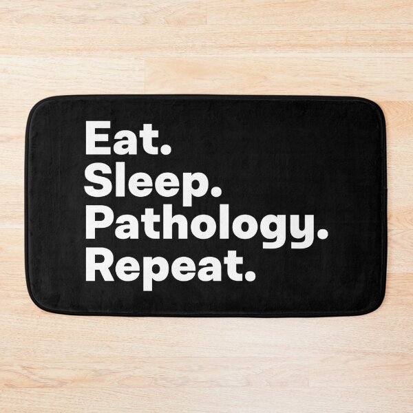 Item preview, Eat Sleep Pathology Repeat designed and sold by teesaurus.