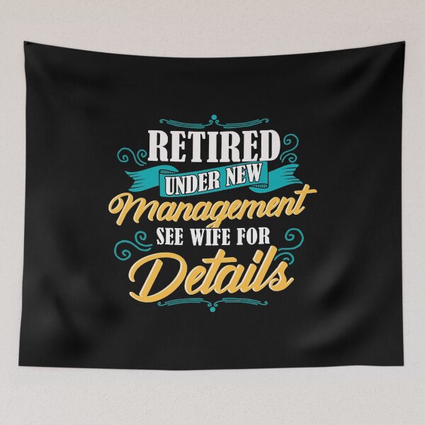 Item preview, Retired Under New Management See Wife For Details designed and sold by perfectpresents.