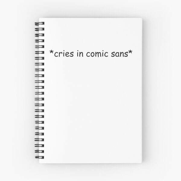 Item preview, *cries in comic sans* - sticker / hoody / notebook designed and sold by favoritefandom.