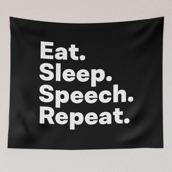 Item preview, Eat Sleep Speech Repeat designed and sold by teesaurus.