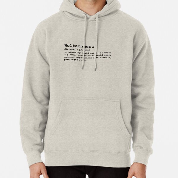 weltschmerz hoodie