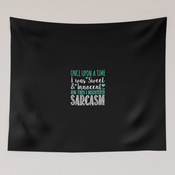 Item preview, Once Upon A Time I Was Sweet & Innocent And The I Discovered Sarcasm designed and sold by Superhero Gear.