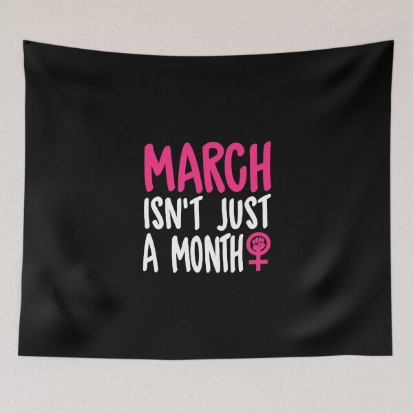 Item preview, March Isn't Just A Month - Women's March designed and sold by Superhero Gear.