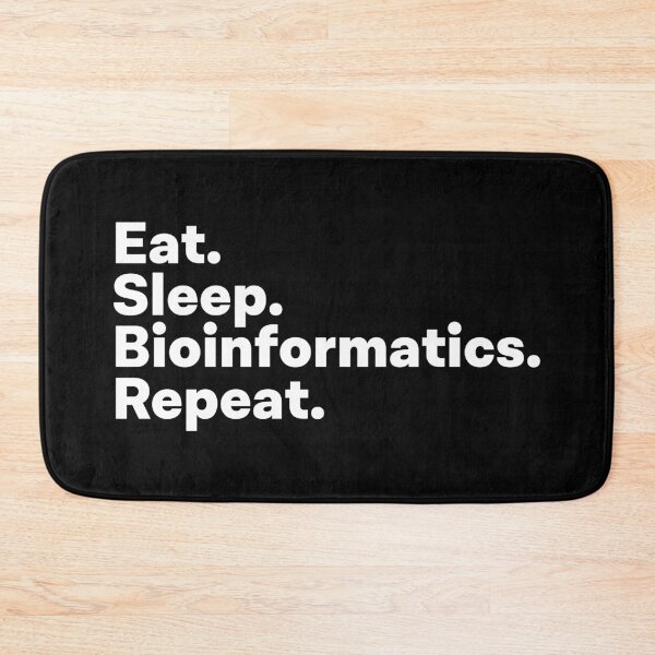Item preview, Eat Sleep Bioinformatics Repeat designed and sold by teesaurus.