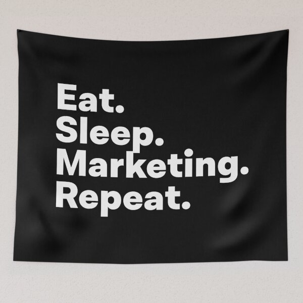 Item preview, Eat Sleep Marketing Repeat designed and sold by teesaurus.