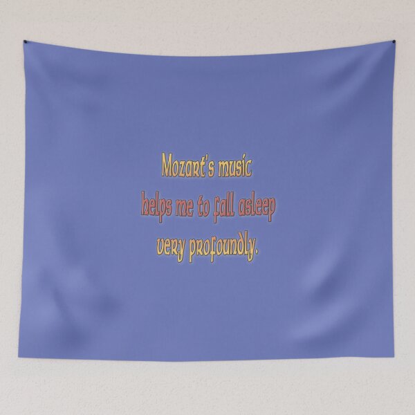 Item preview, Mozart's music helps me to fall asleep very profoundly. designed and sold by Ralek.