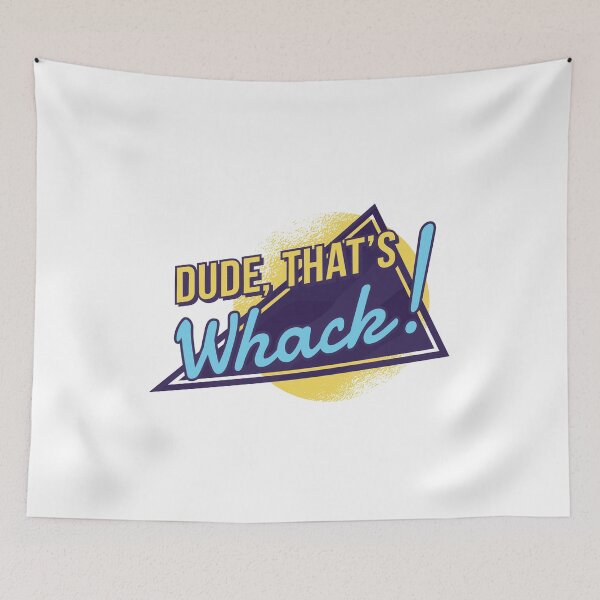 Item preview, retro dude design quote " dude, that's whack! "  designed and sold by FFelder.