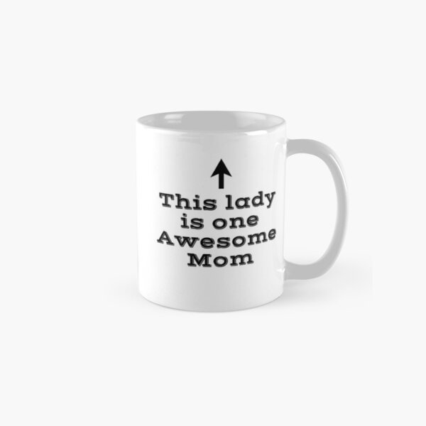 One Awesome Mom Funny Coffee Mug - Best Mothers Day Gifts for Mom