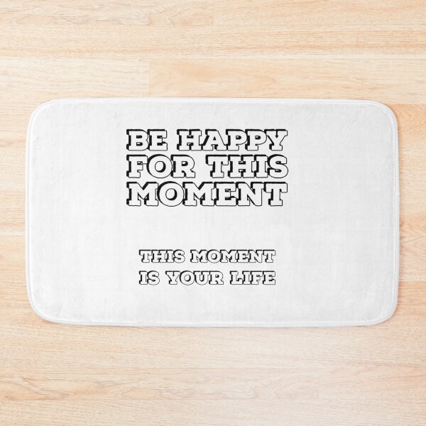 Item preview, Be happy for this moment. This moment is your life  designed and sold by Inspirationmotivation.