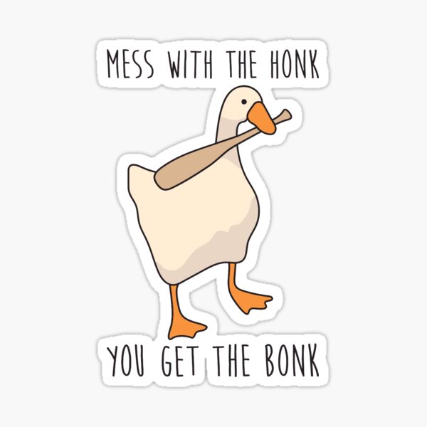 Verwirren Sie mit dem Honk Sie erhalten den Bonk Sticker