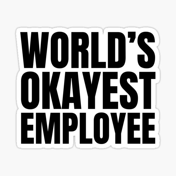 Worlds Okayest Employee Sticker