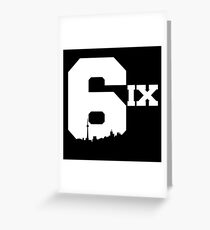 The 6ix Greeting Card