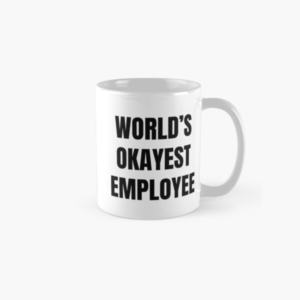 Worlds Okayest Employee Classic Mug
