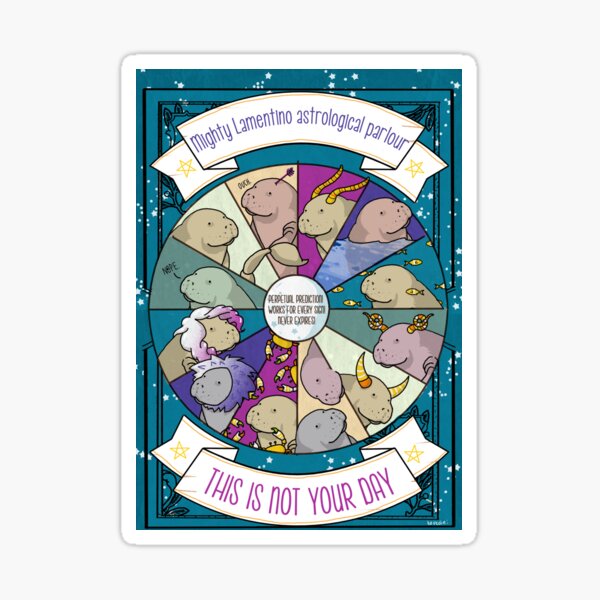 Manatee horoscope - "this is not your day" perpetual horoscope works for every sign Sticker