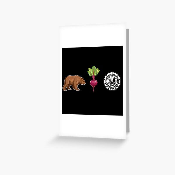 Bears, Beats, Battlestar Galactica Greeting Card