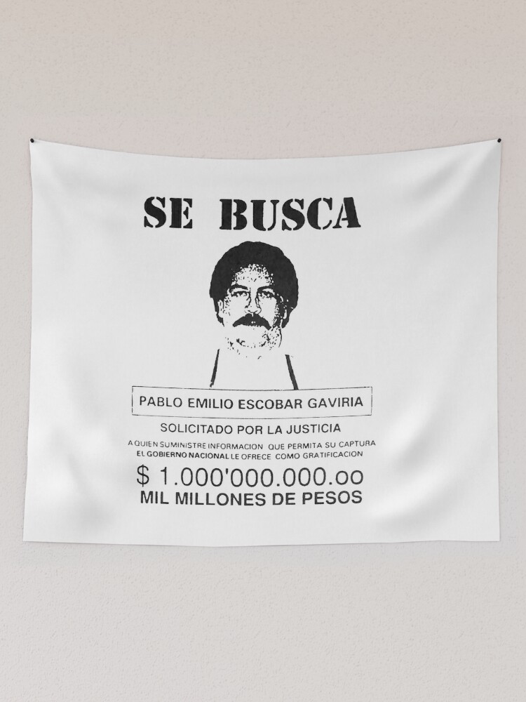 Derivación Propuesta Birmania Pablo Emilio Escobar Gaviria Se Busca" Tapestry for Sale by Under-TheTable  | Redbubble