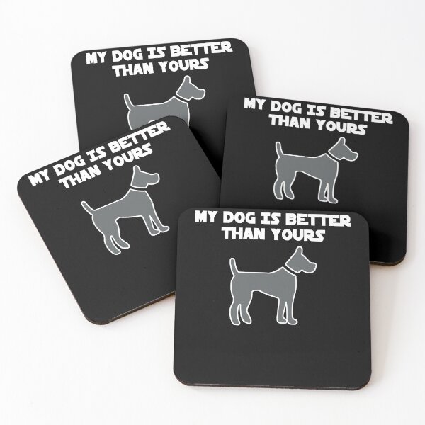 Item preview, My Dog is Better than Yours - Christmas And Birthday Gift Ideas For Dog Lovers (white Font) designed and sold by ASClothDesign.