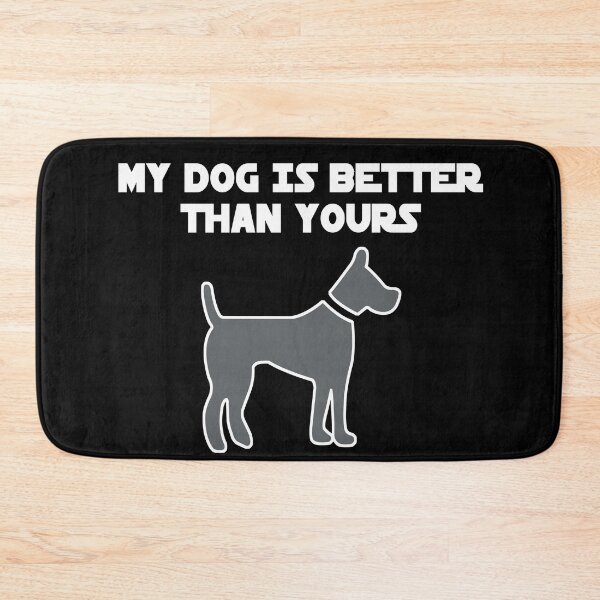 Item preview, My Dog is Better than Yours - Christmas And Birthday Gift Ideas For Dog Lovers (white Font) designed and sold by ASClothDesign.