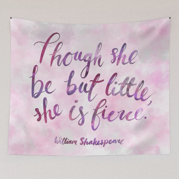 Item preview, Shakespeare Quote Art, Though She Be But Little, She Is Fierce, Confidence Quote, designed and sold by MyMumNMeQuotes.