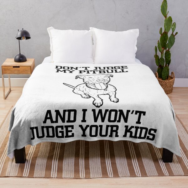 Item preview, Don't Judge My Pitbull and I won't Judge your Kids - Christmas And Birthday Gift Ideas For Dog Lovers designed and sold by ASClothDesign.
