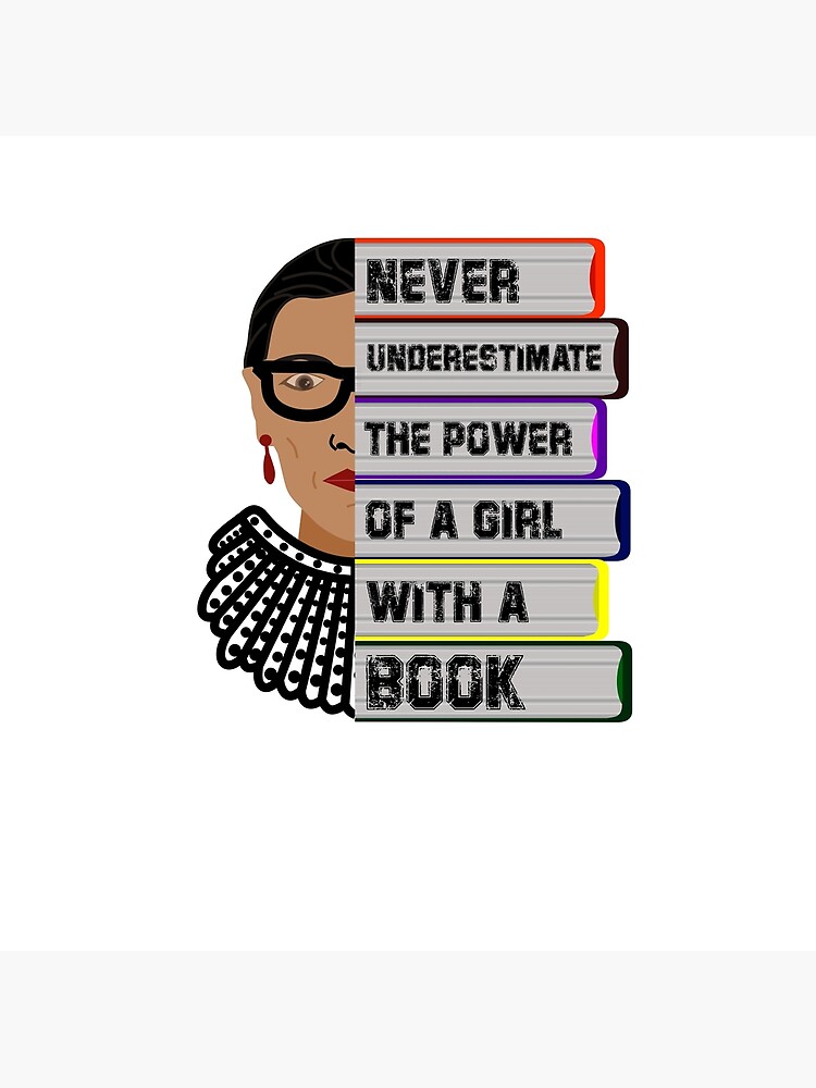 Notorious Rbg Ruth Bader Ginsburg Never Underestimate The Power Of A Girl With A Book Postcard By Mcdelight Redbubble