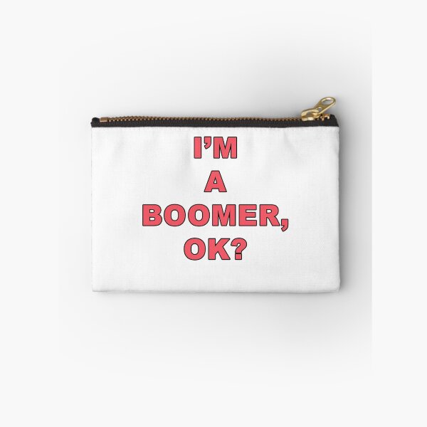 Item preview, I'm a boomer, OK? designed and sold by Jon Gary.