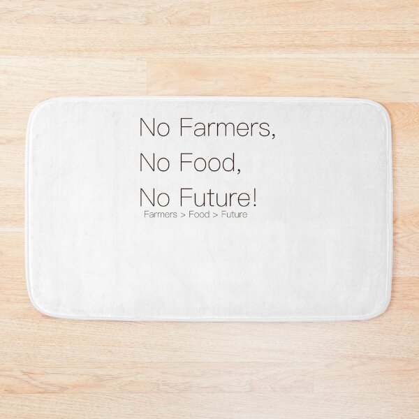 Item preview, No Farmers, No Food, No Future Farmers > Food > Future designed and sold by Dan4220.