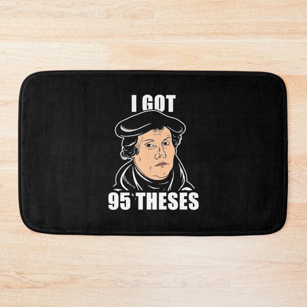 Item preview, I Got 95 Theses designed and sold by Yipptee Shirts.