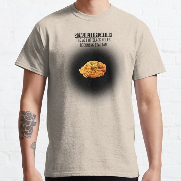 Spaghettification Classic T-Shirt