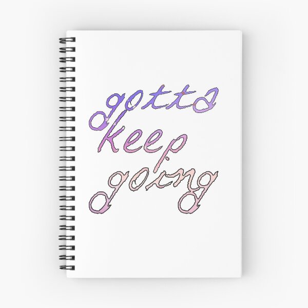 Item preview, Gotta Keep Going designed and sold by TheWriteShoppe.