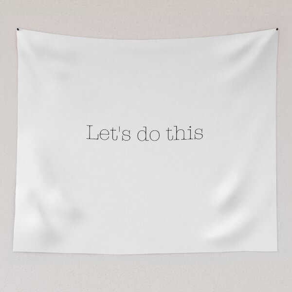Item preview, Let's Do This Inspiring T-shirt Hoodie Sticker Phone Case designed and sold by Dan4220.