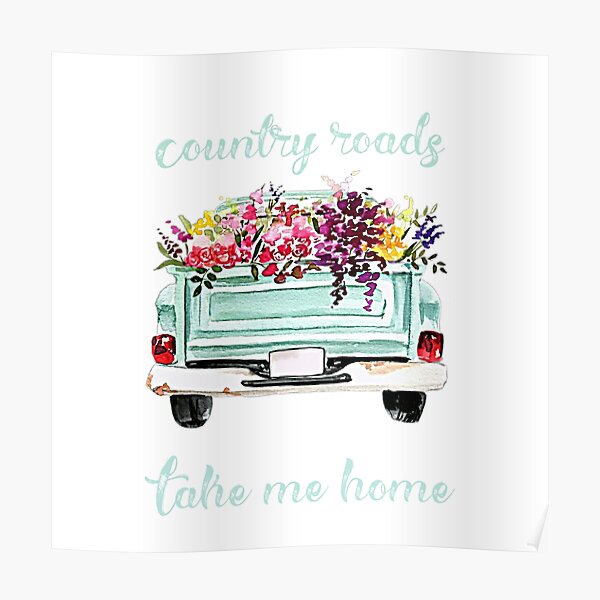 Country roads take me home Poster