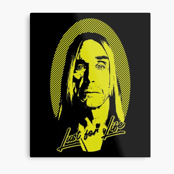 Lust for Life Metal Print