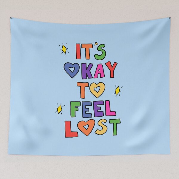 Item preview, It's Okay To Feel Lost designed and sold by crystaldraws.