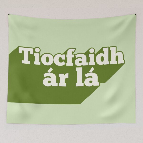 Item preview, Tiocfaidh ár lá / Our Day Will Come  designed and sold by AestheticNow.