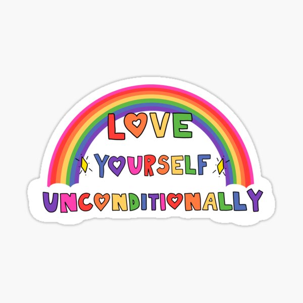 Love Yourself Unconditionally Sticker