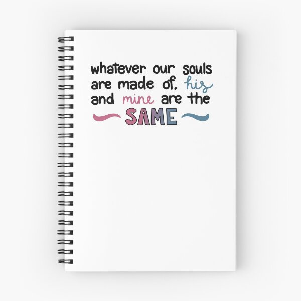 Item preview, Whatever our souls are made of, his and mine are the same – After designed and sold by livcolorful.