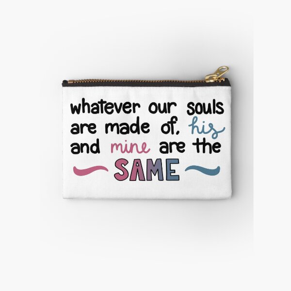 Item preview, Whatever our souls are made of, his and mine are the same – After designed and sold by livcolorful.