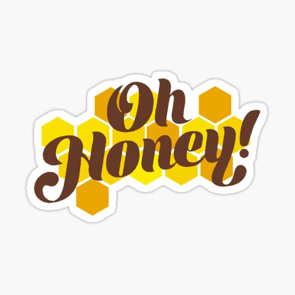 Oh Honey Sticker for Sale by Visual-Asylum