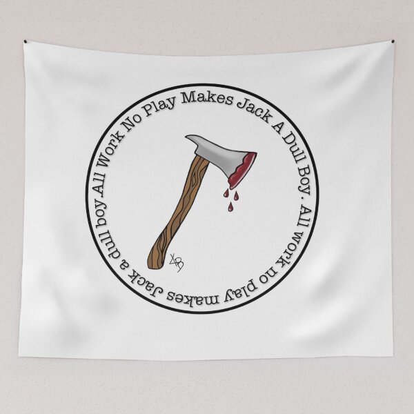 Item preview, All Work No Play Makes Jack a Dull Boy. designed and sold by KayyArkham.
