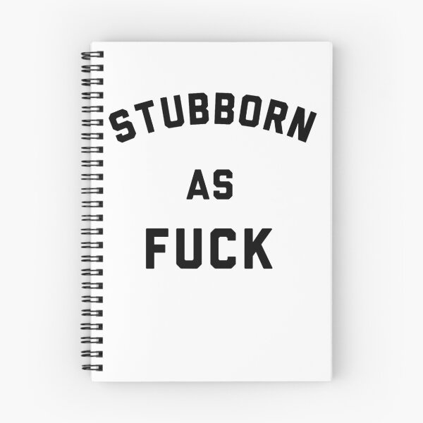 Item preview, STUBBORN AS FUCK designed and sold by faidhan2001.