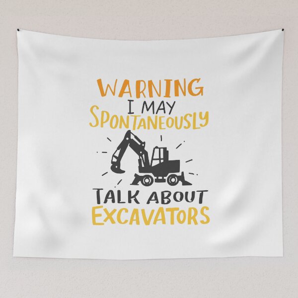 Item preview, Warning May Talk About Excavators Heavy Equipment Operator designed and sold by Team150Designz.